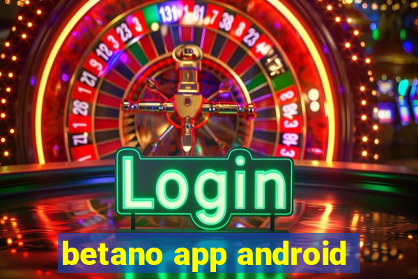 betano app android